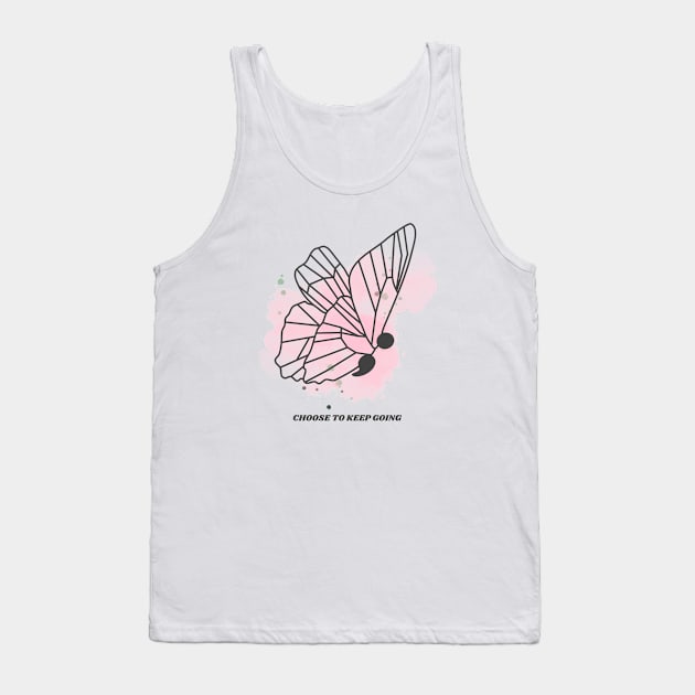 Choose to keep going Tank Top by CleenieBeanieDesigns